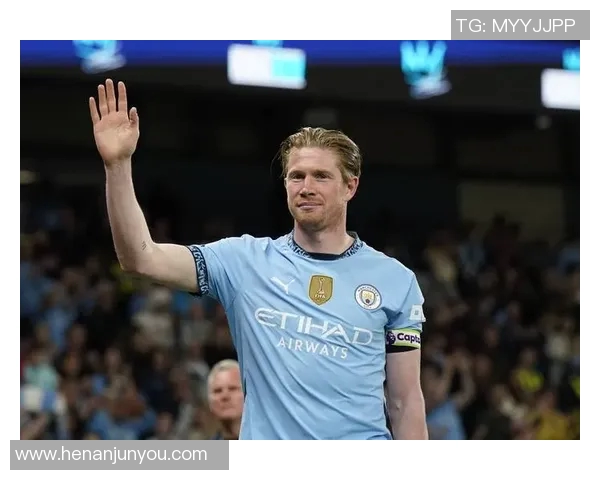 德布劳内领衔曼城新赛季征程展现中场大师风范与团队协作精神